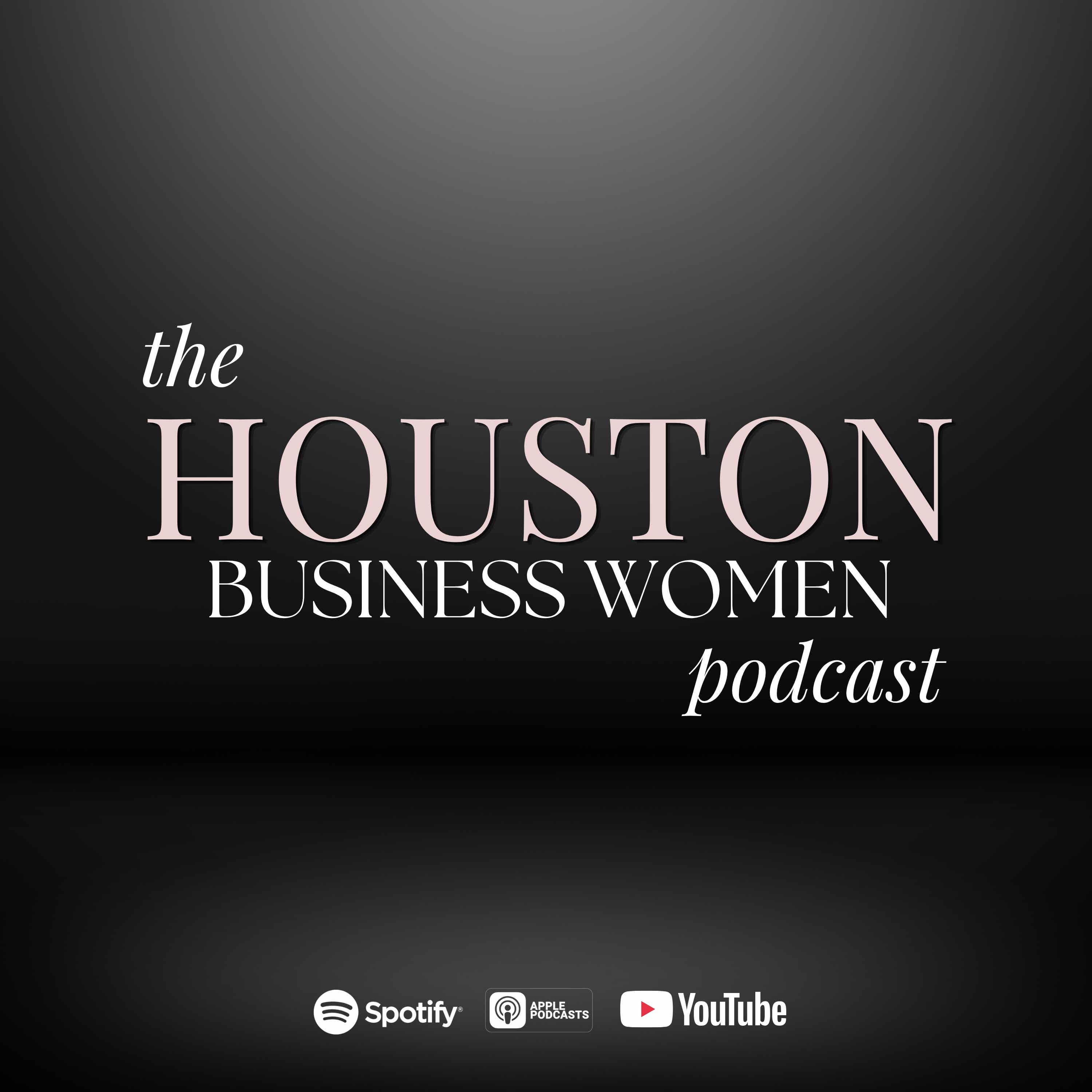 The Houston Business Women Podcast