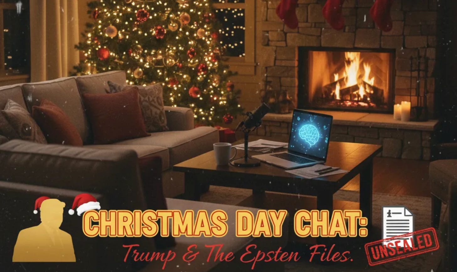 Christmas Day Chat: Trump & The Epstein Files