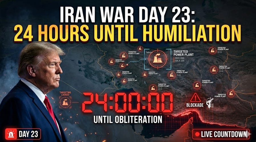 Iran War Day 23: 24 Hours Until Humiliation