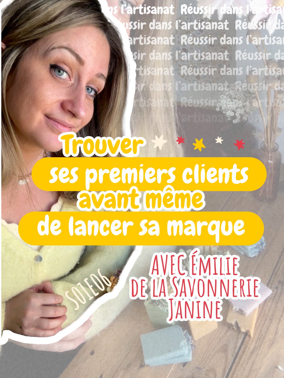 Trouver ses premiers clients avant même de lancer sa marque, avec Émilie de la Savonnerie Janine [S01E06] episode artwork