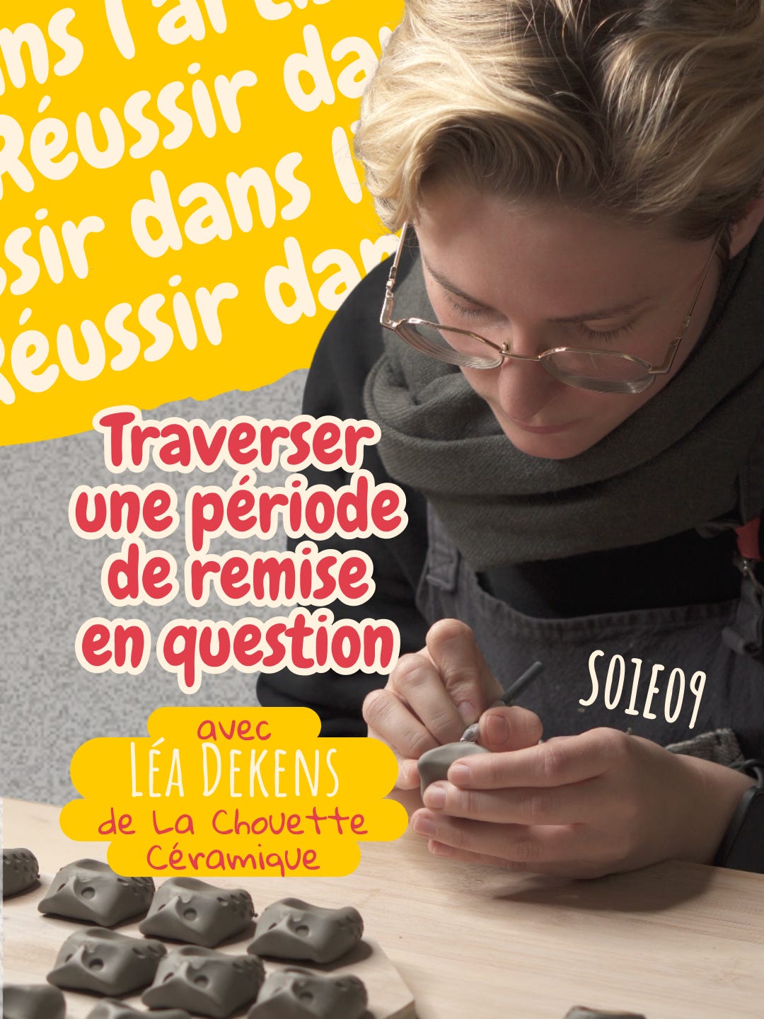 Traverser une période de remise en question avec Léa Dekens de La Chouette Céramique [S01E09] episode artwork