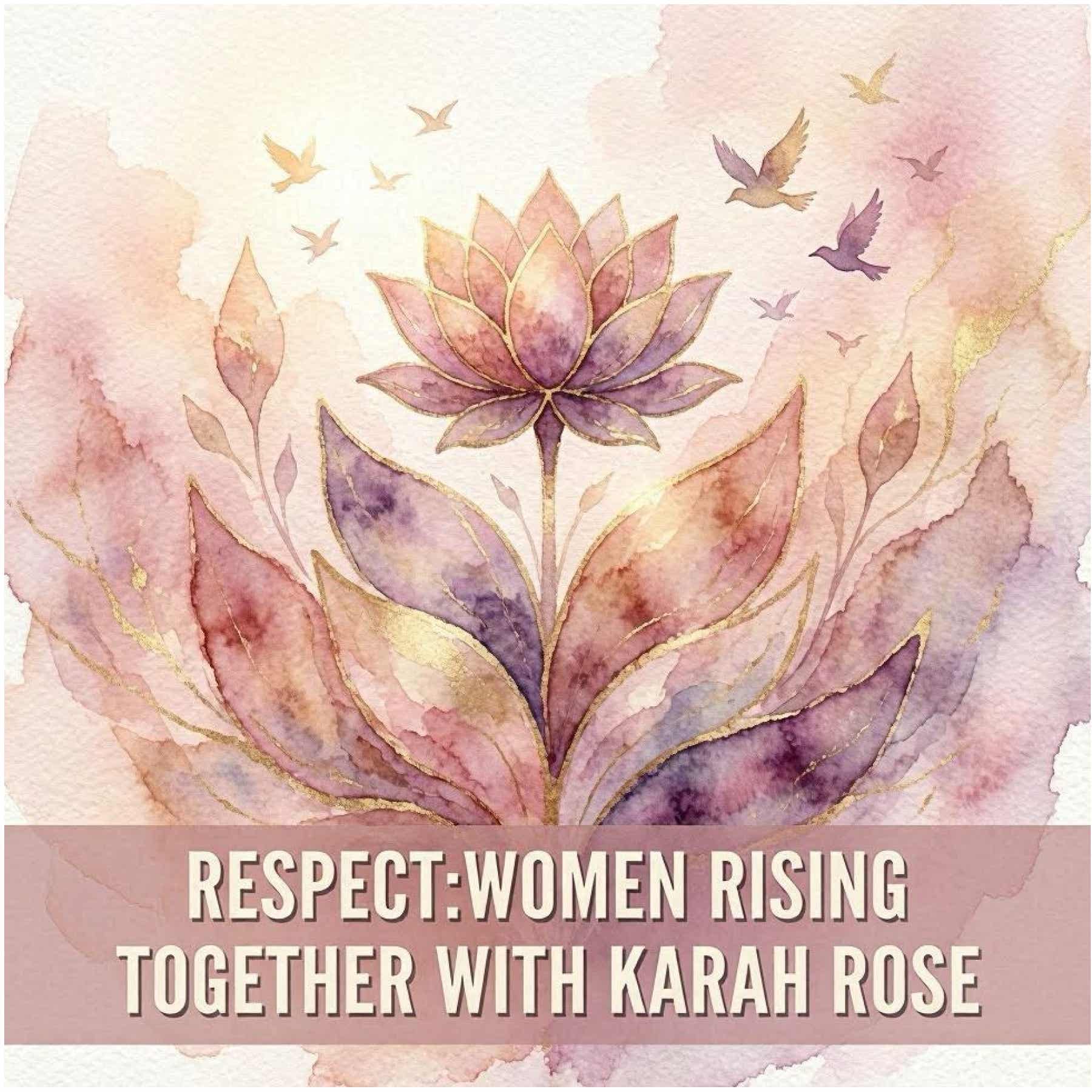 R.E.S.P.E.C.T: Women Rising Together