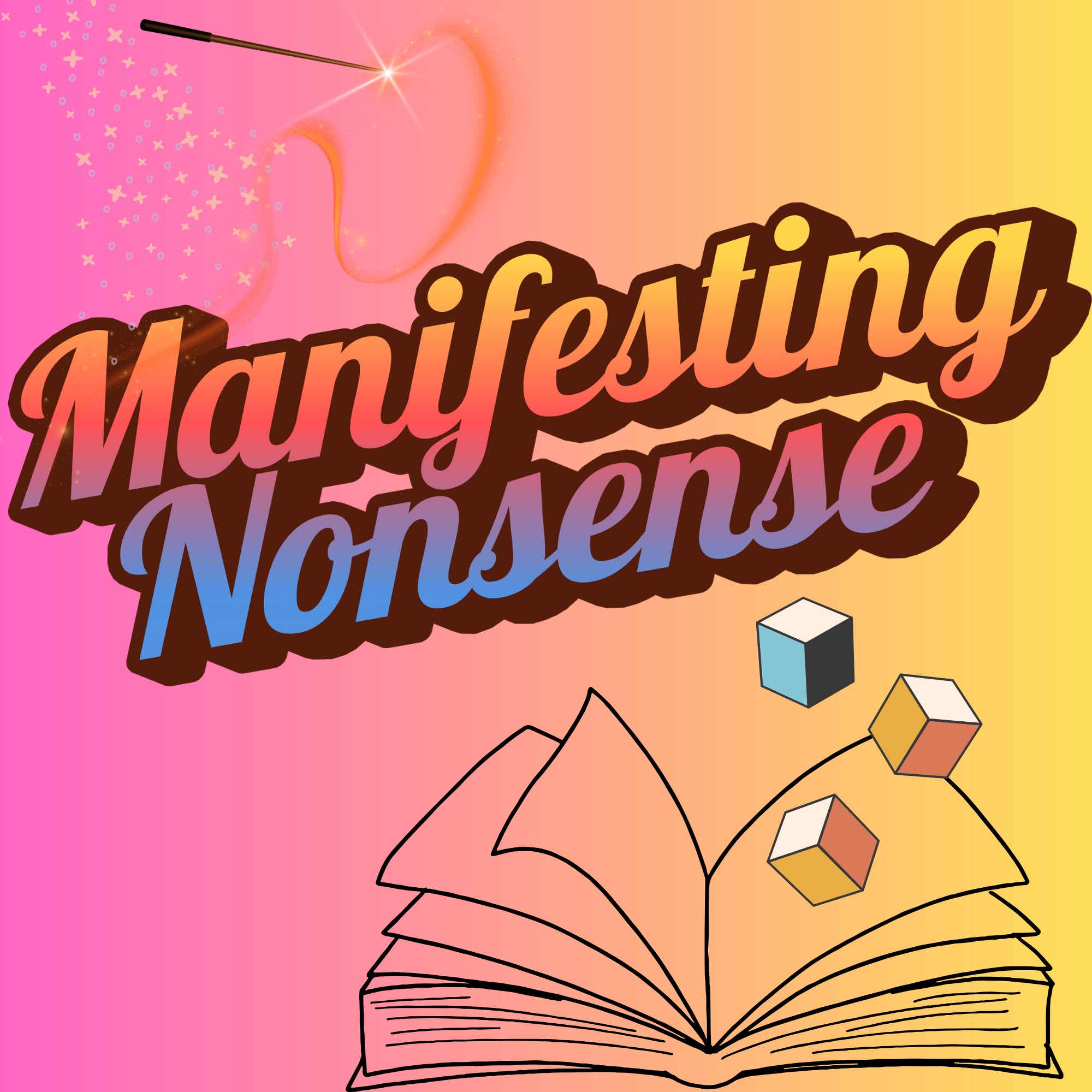 Manifesting Nonsense