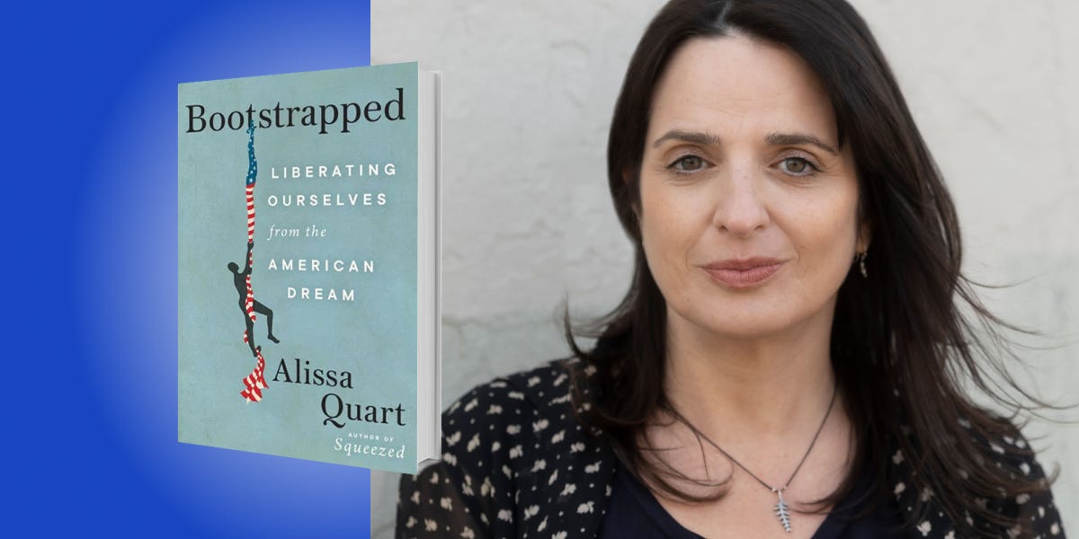 Living and Dying by the Myth of Rugged Individualism: A Conversation with Alissa Quart