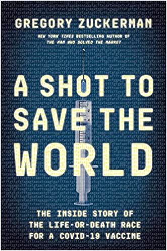 A Story of What Went Right in the Battle Agaisnt COVID - Gregory Zuckerman tells the story of how we got the shot that saved the world episode artwork