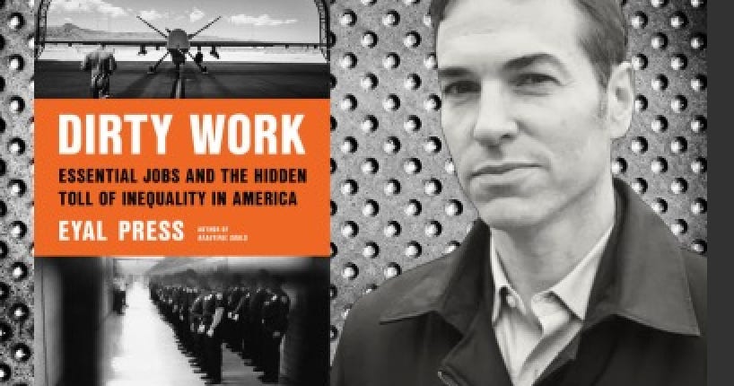 Dirty, but Essential Work: A Conversation with Eyal Press episode artwork