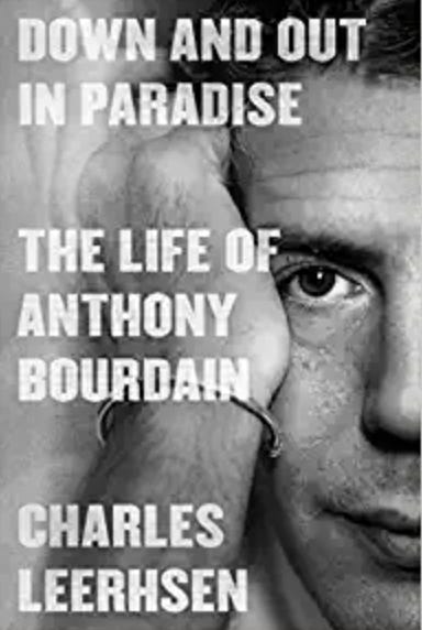 The Life and Death of Anthony Bourdain: A Conversation with Charles Leerhsen
