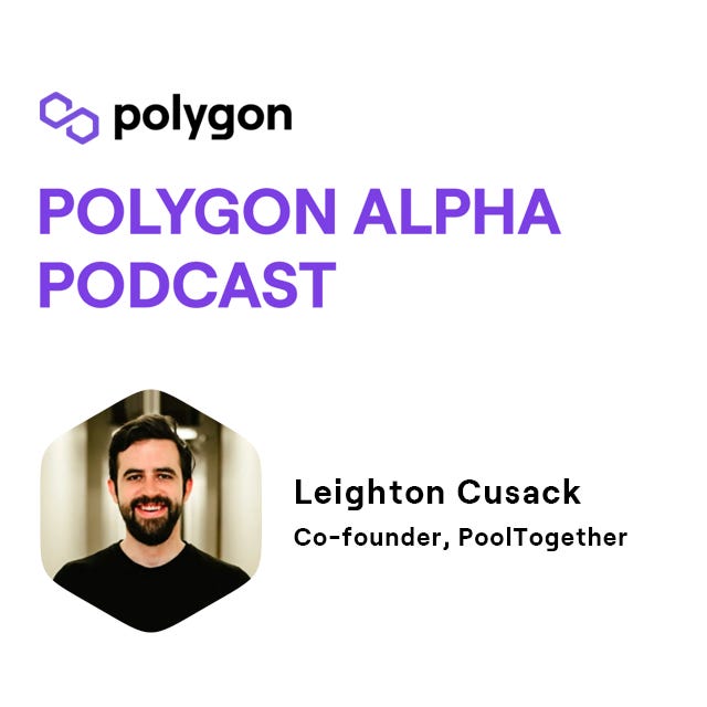 Win By Saving & DeFi Composability | PoolTogether | Leighton Cusack | Polygon Alpha Podcast Win By Saving & DeFi Composability | PoolTogether | Leighton Cusack | Polygon Alpha Podcast