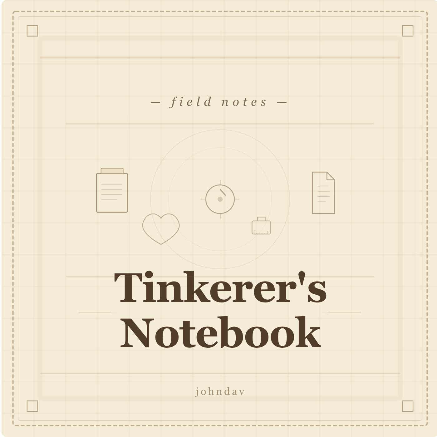 Tinkerer's Notebook