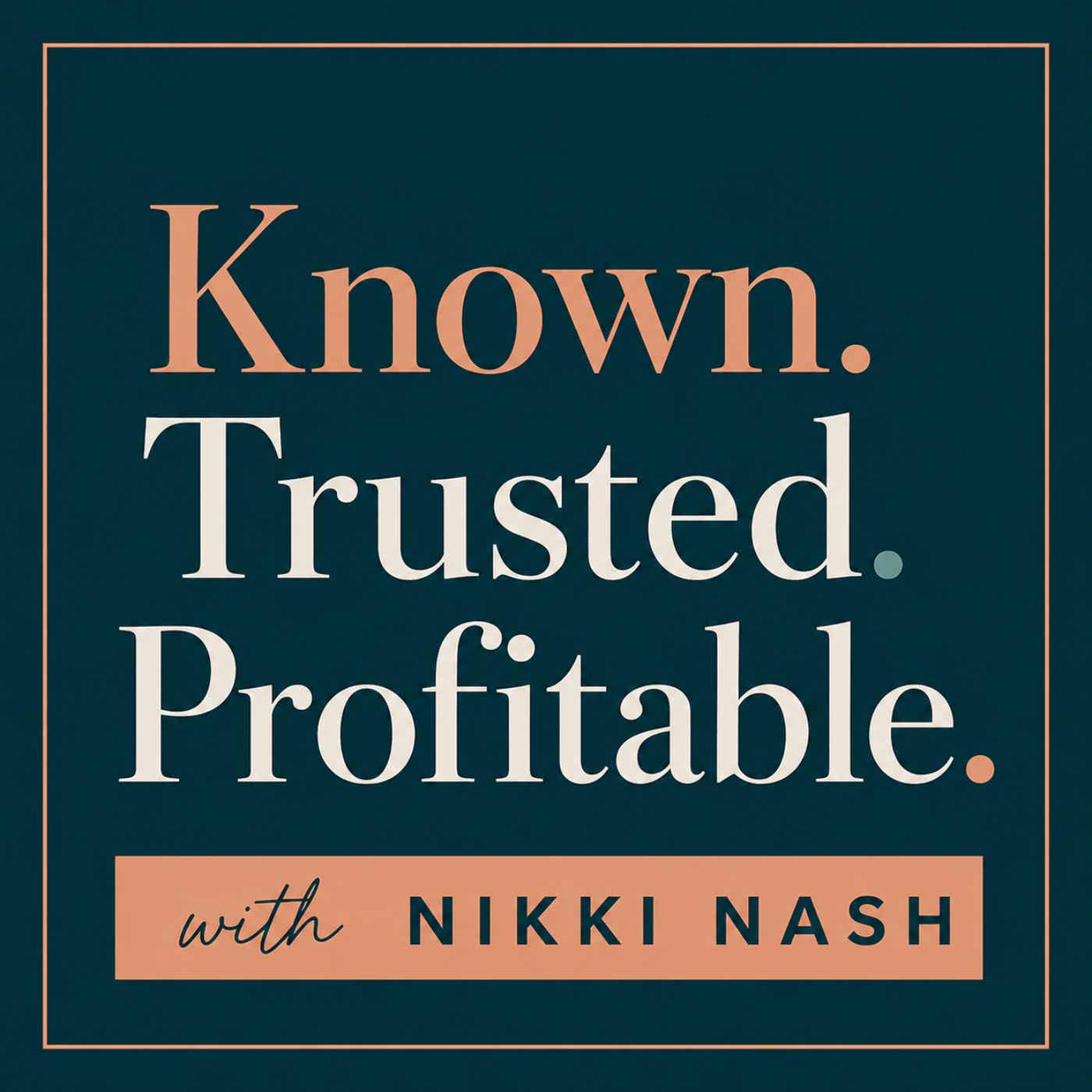 Known. Trusted. Profitable.