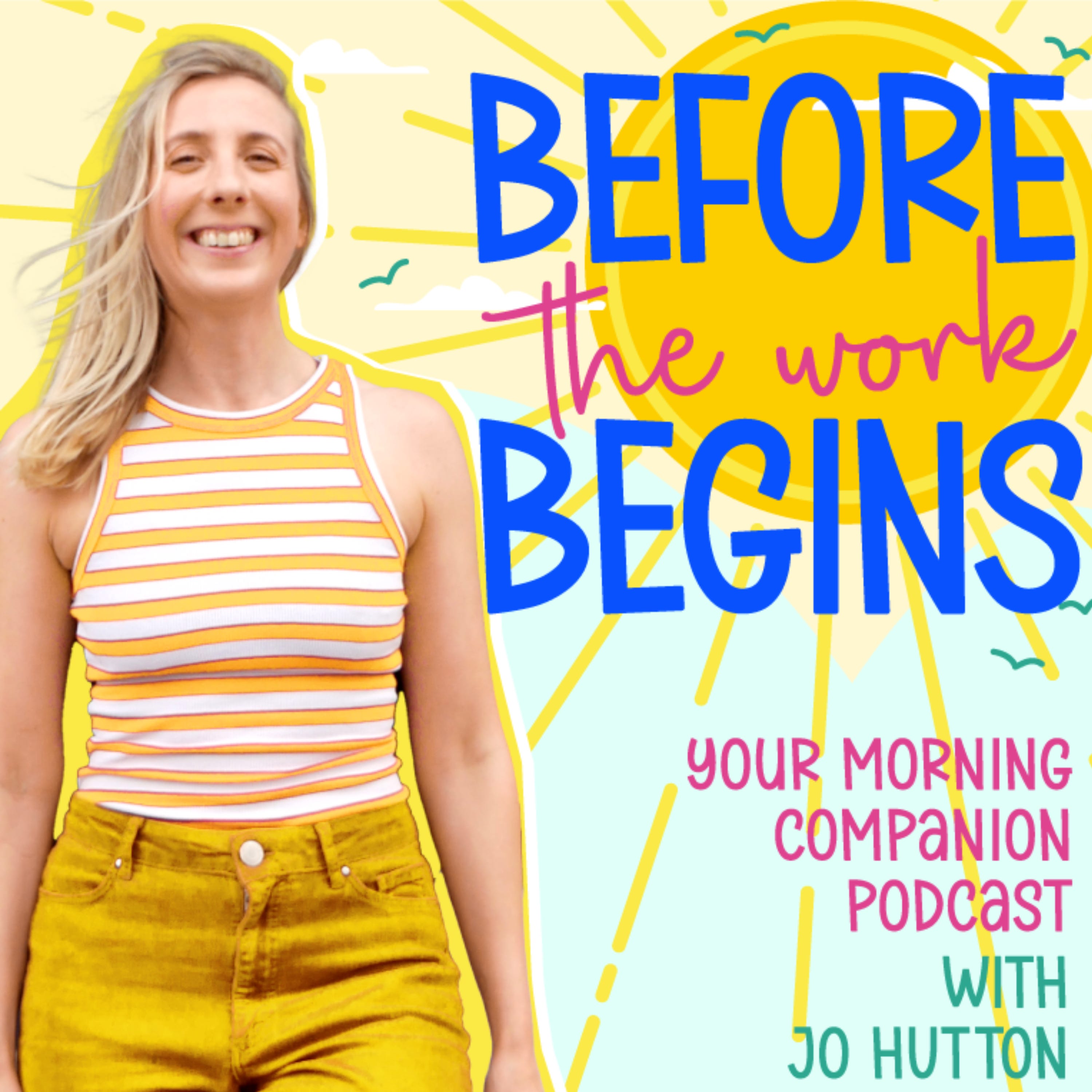Lights, Camera, Meditation! With Jill Halfpenny | Before the Work Begins Podcast episode artwork