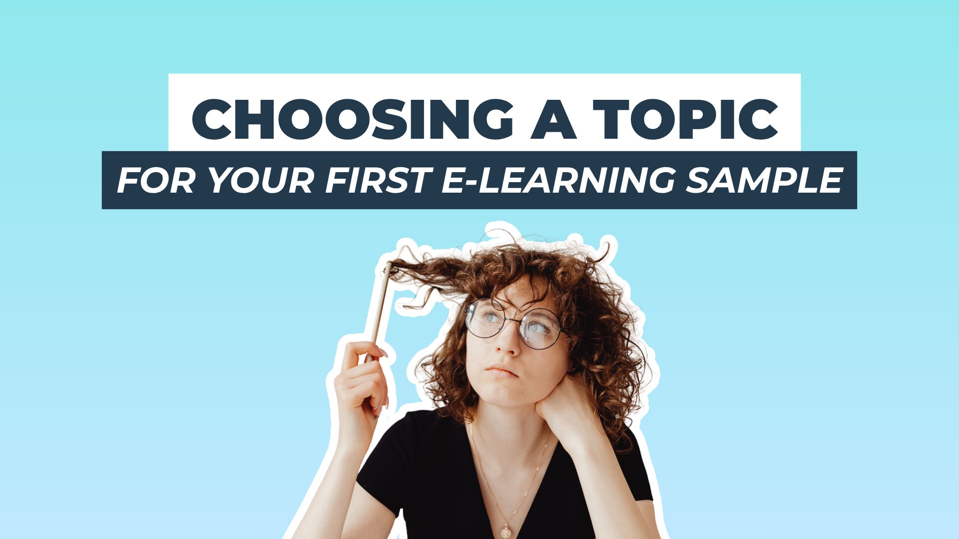 7: Choosing a Topic for Your First eLearning Sample for Your Portfolio episode artwork