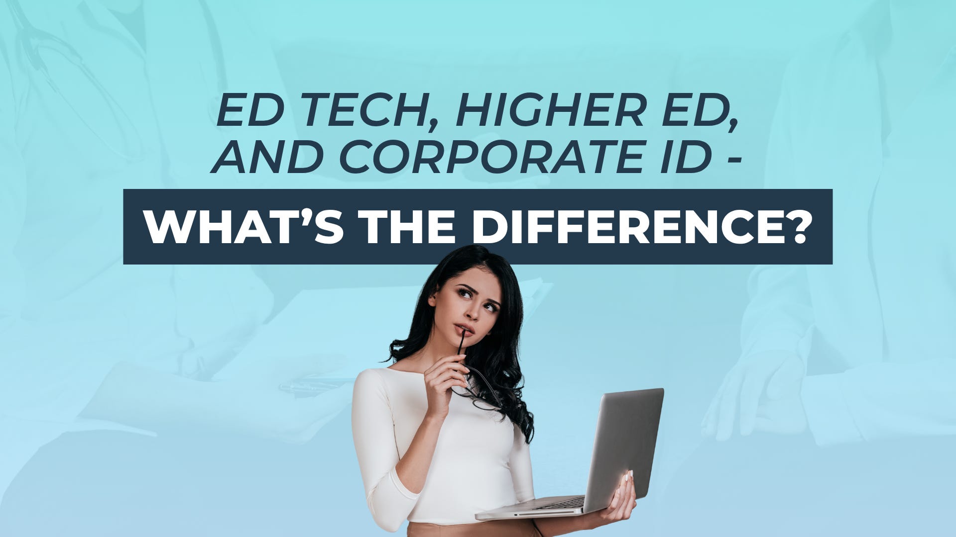 4: Ed Tech, Higher Ed, and Corporate ID - What's the difference? episode artwork