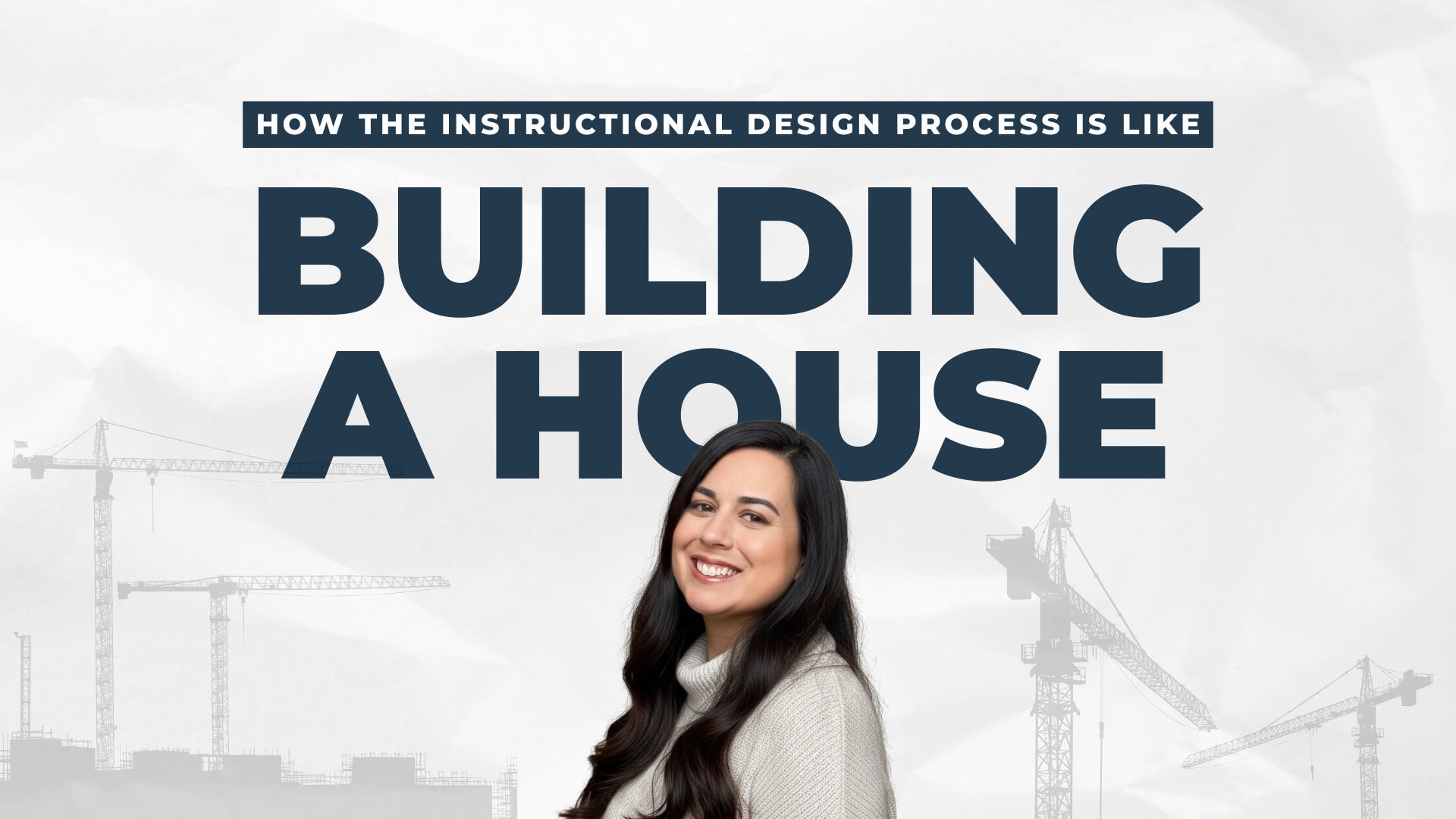 2: How the Instructional Design Process is Like Building a House episode artwork