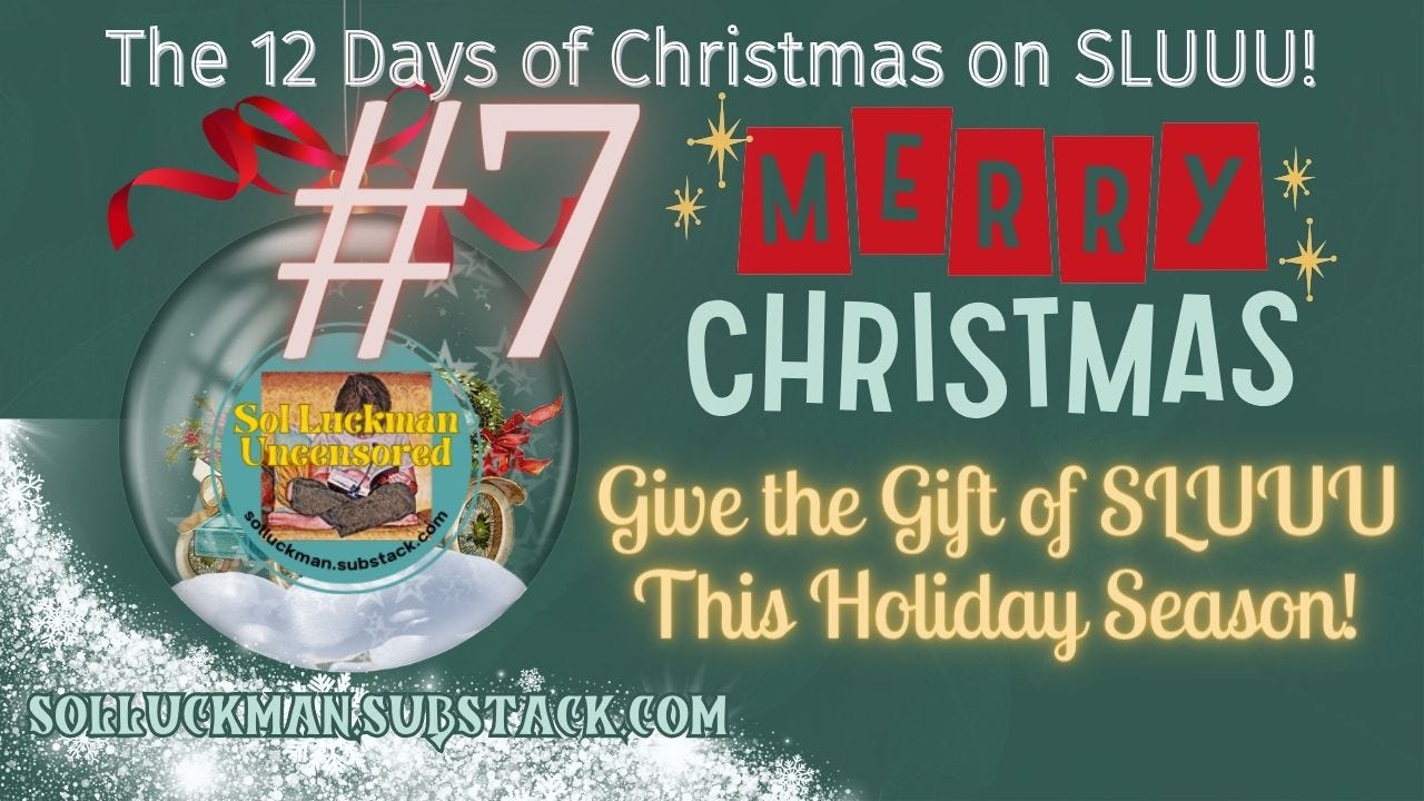 🎄 The 12 Days of Christmas on SLUUU (#7)