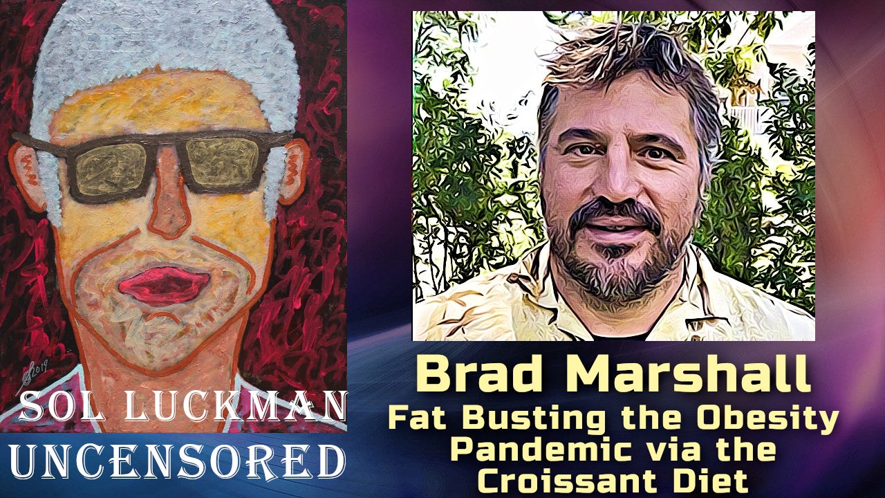 🍗 Fat Busting the Obesity Pandemic via the Croissant Diet w/ Brad Marshall (Audio Version)