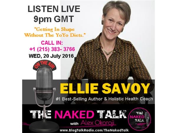 Getting In Shape Without The Yoyo Diets w/ Guest - Ellie Savoy