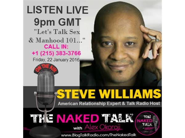 Let's Talk Sex & Manhood 101 w/ Guest - Steve 'The Dean' Williams