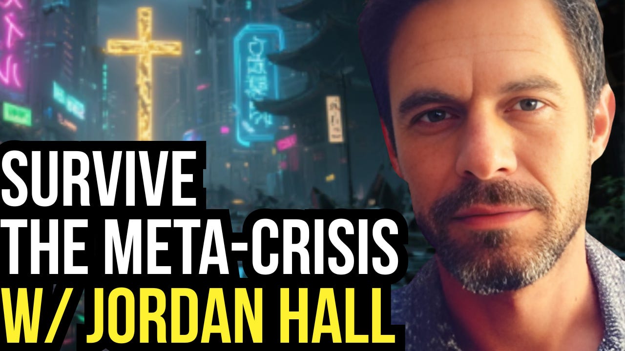 #100 - Jordan Hall - Is Christianity the Key to the Meta-Crisis?