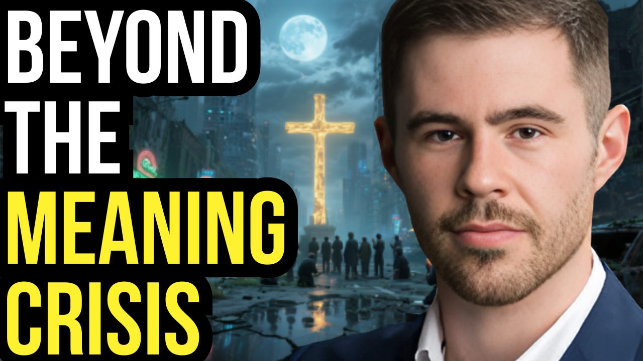 #101 - How Catholicism can solve the Meaning Crisis