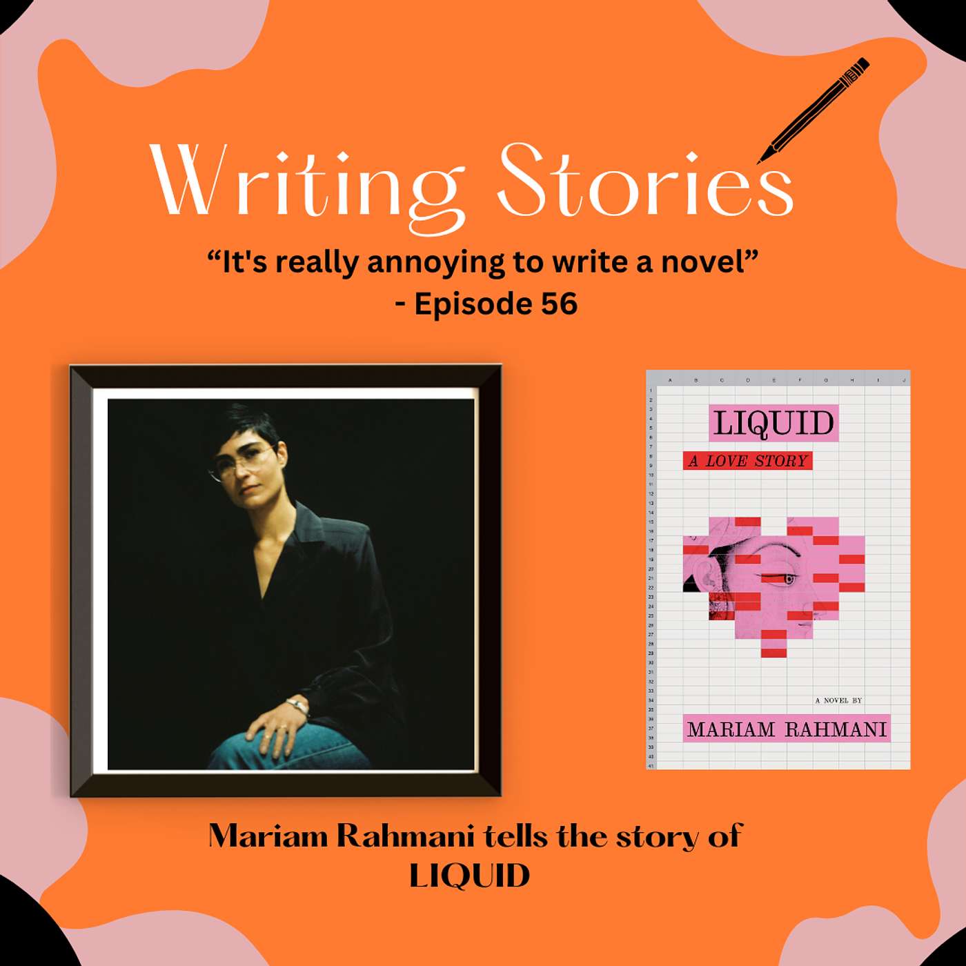 "It's really annoying to write a novel" — Mariam Rahmani tells the story of Liquid episode artwork