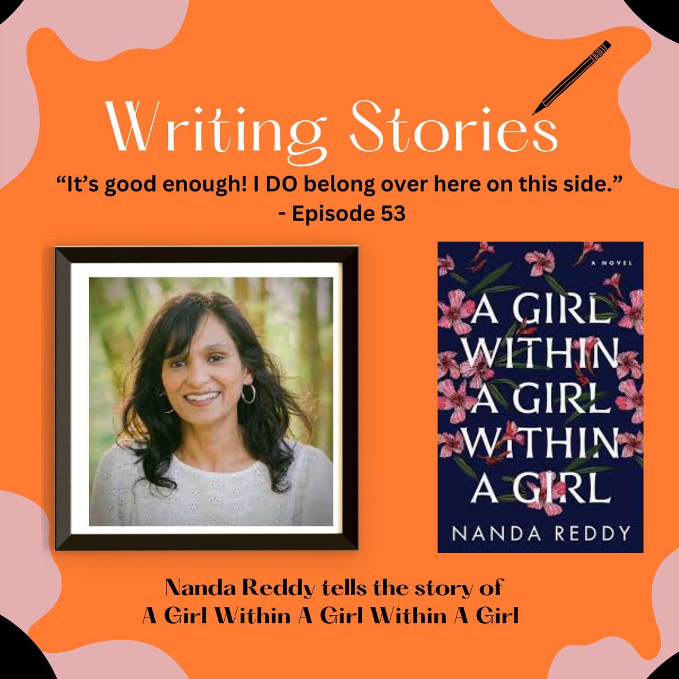"I DO belong over here on this side" — Nanda Reddy tells the story of A Girl Within A Girl Within A Girl episode artwork