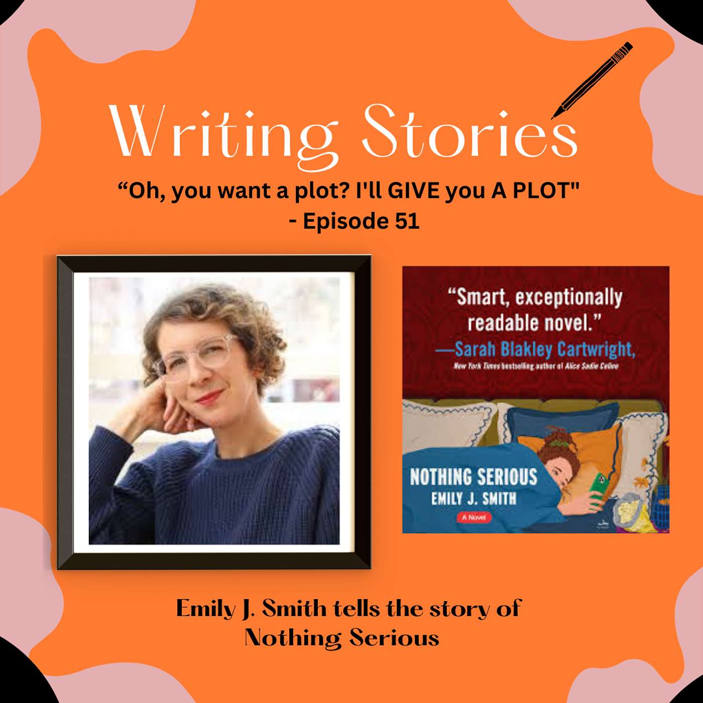 "Oh, you want a plot? I'll GIVE you A PLOT" — Emily J. Smith tells the story of Nothing Serious episode artwork