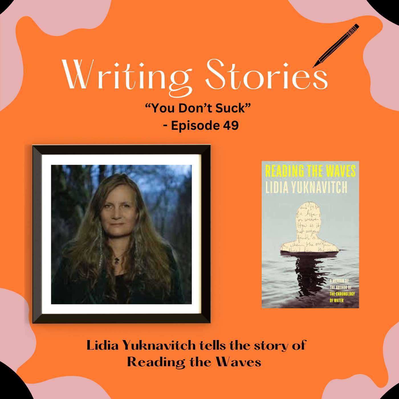 "You Don't Suck" — Lidia Yuknavitch tells the story of Reading the Waves episode artwork