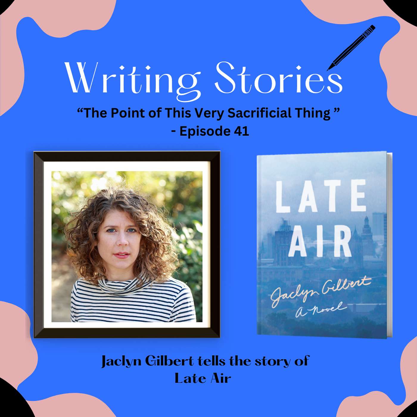This Very Sacrificial Thing — Jaclyn Gilbert Tells the Story of Late Air episode artwork