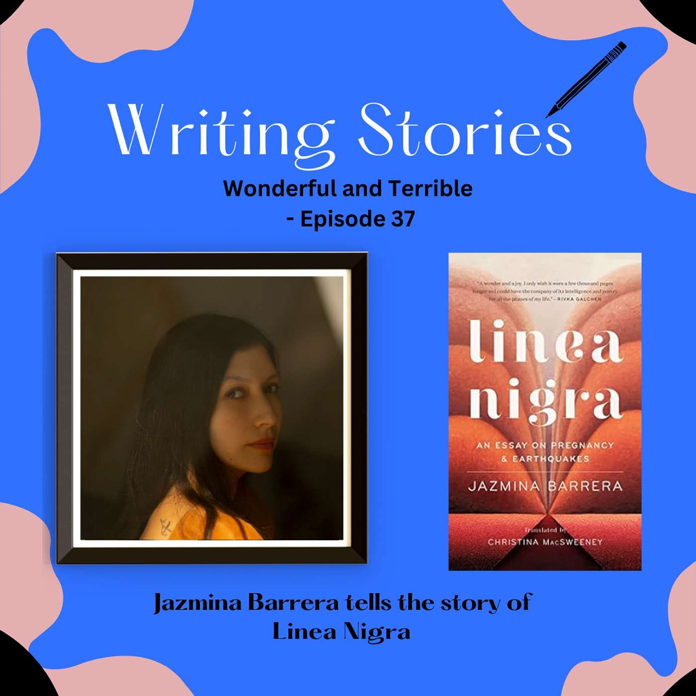 Wonderful and Terrible — Jazmina Barrera Tells The Story of Linea Nigra episode artwork