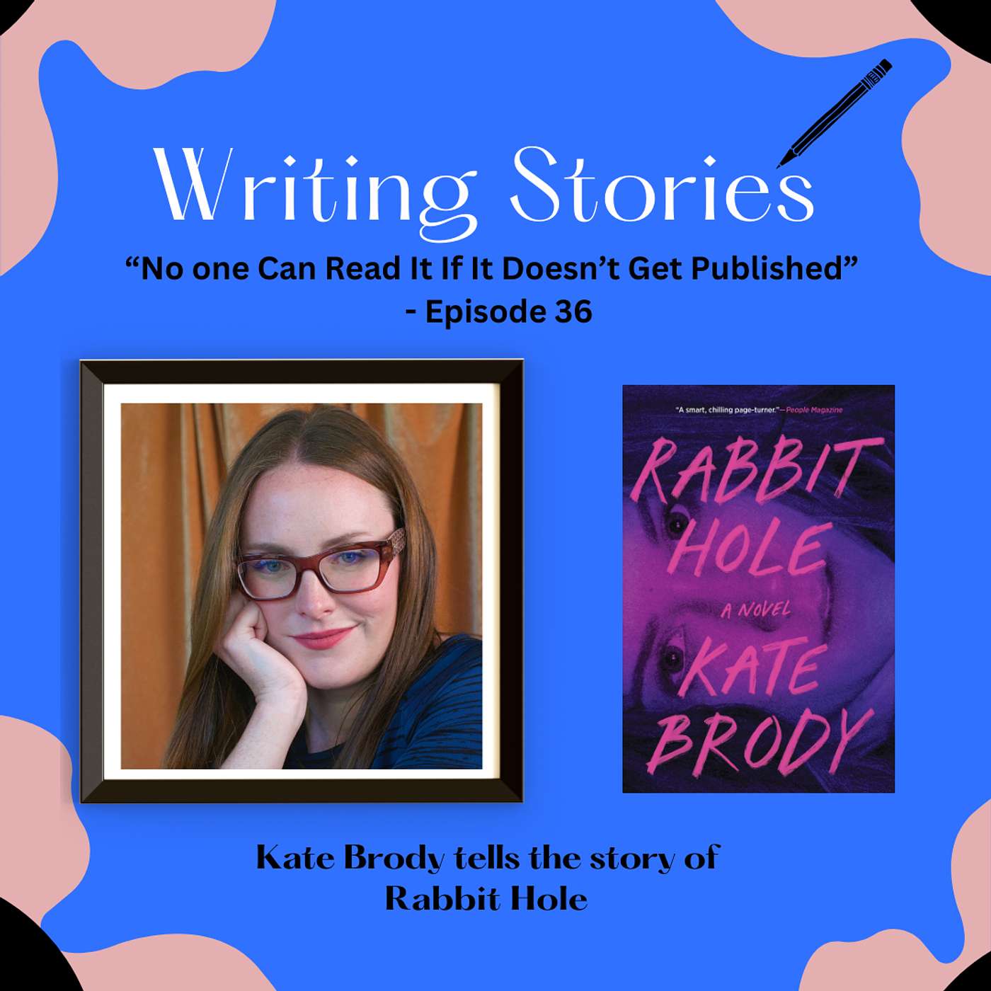 "No One Can Read It If It Doesn't Get Published" — Kate Brody tells the story of RABBIT HOLE (Paperback out Tuesday!) episode artwork