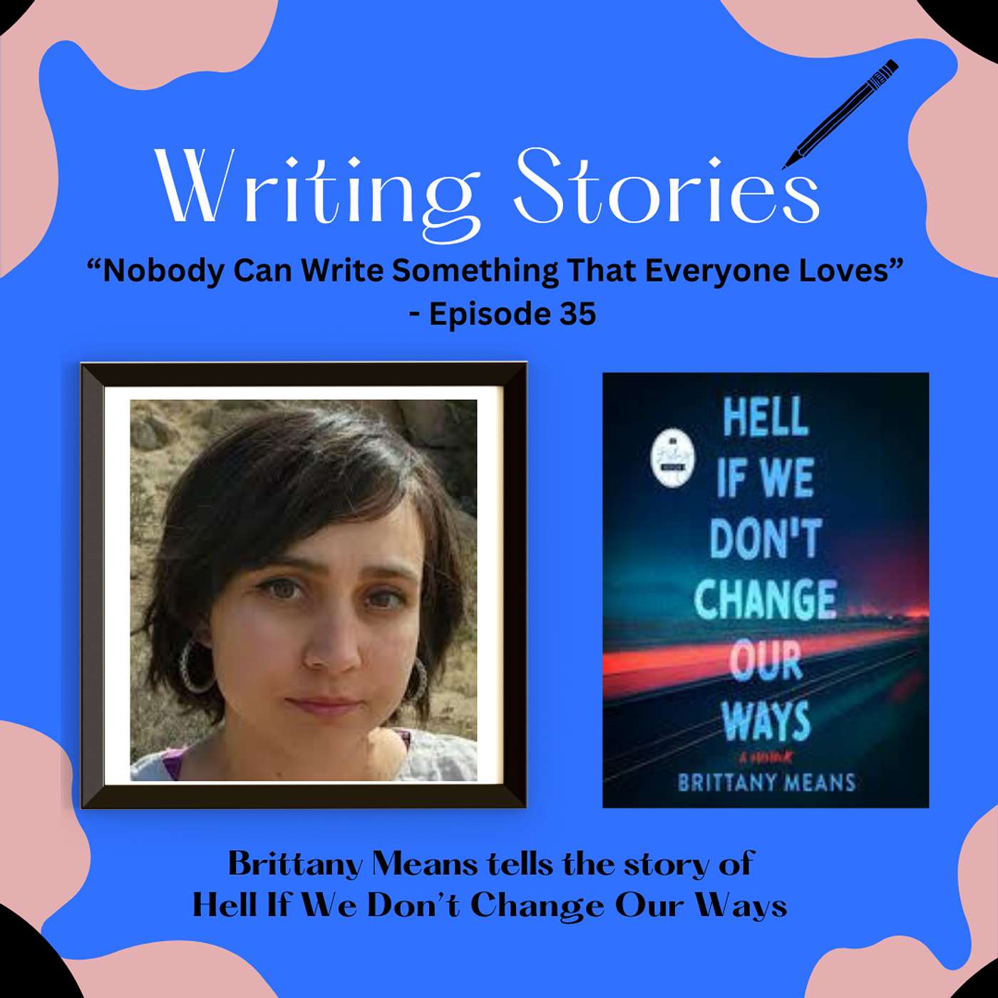"Nobody Can Write A Book Everyone Loves" — Brittany Means Tells the Story of Hell If We Don't Change Our Ways episode artwork