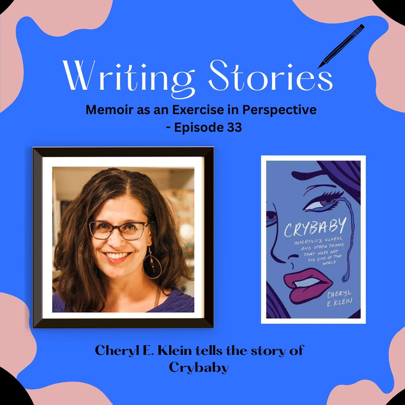 Memoir as an Exercise in Perspective — Cheryl Klein Tells the Story of Crybaby episode artwork