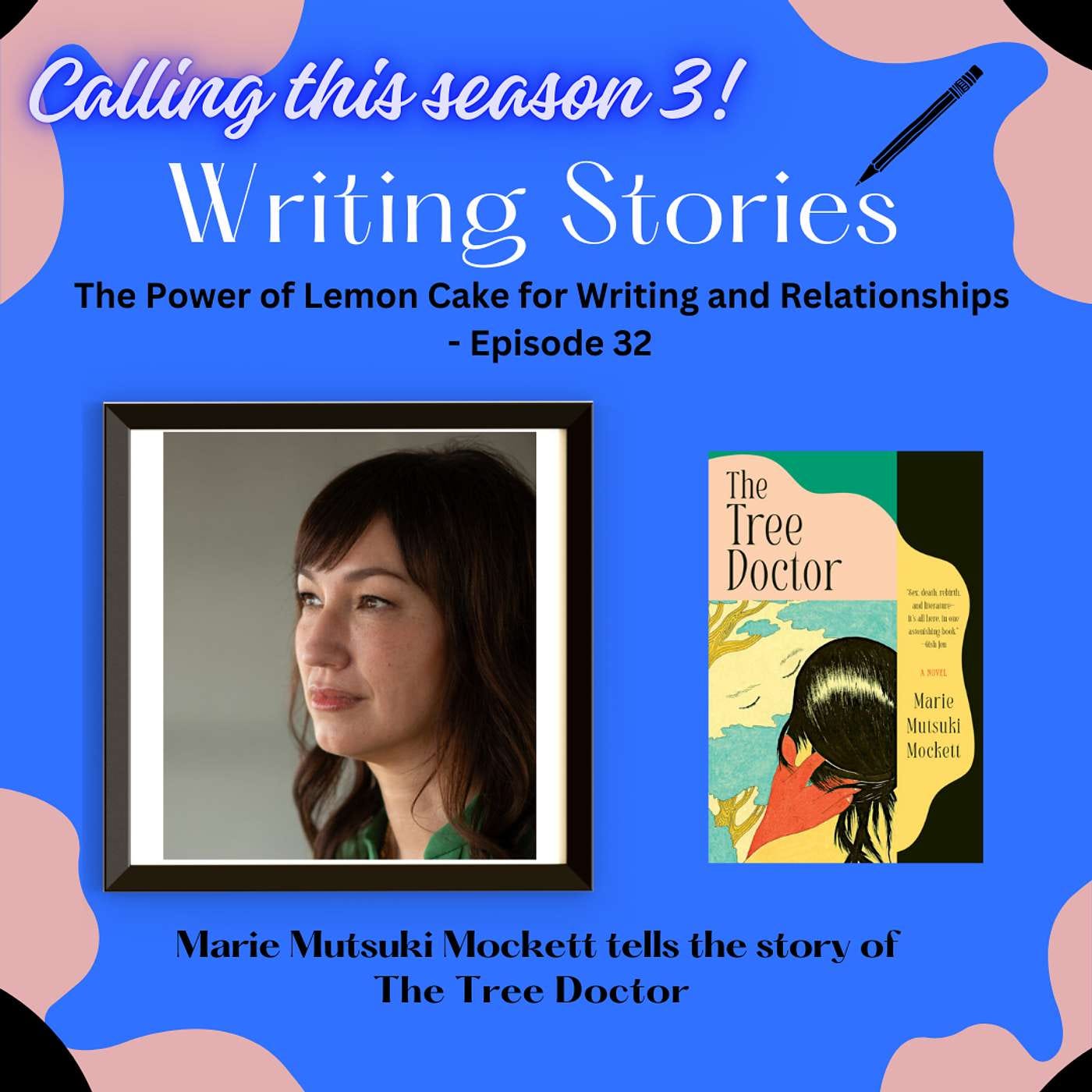 The Power of Lemon Cake — Marie Mutsuki Mockett tells the story of The Tree Doctor episode artwork