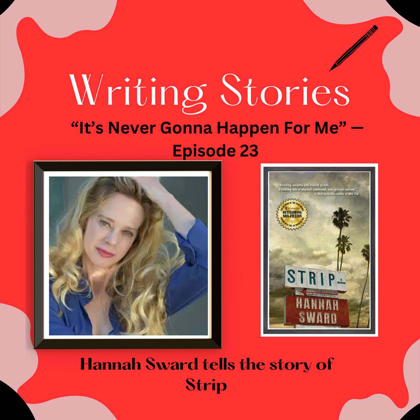 "It's Never Gonna Happen For Me" — Hannah Sward tells the story of Strip episode artwork