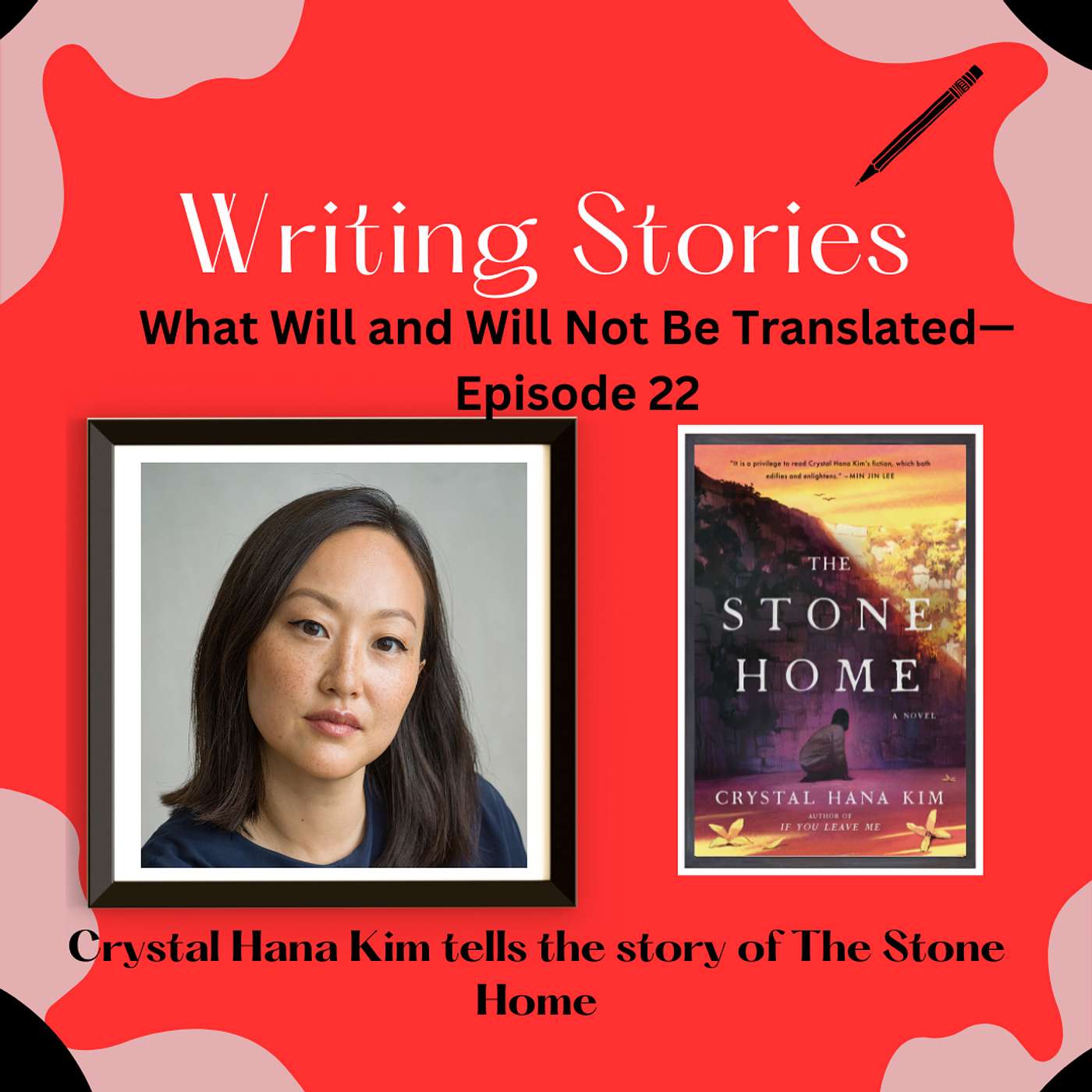 What Will and Will Not Be Translated — Crystal Hana Kim tells the story of The Stone Home episode artwork