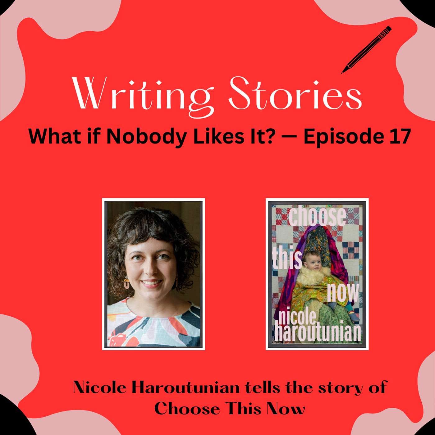 What If Nobody Likes it? Nicole Haroutunian Tells the Story of Choose This Now episode artwork