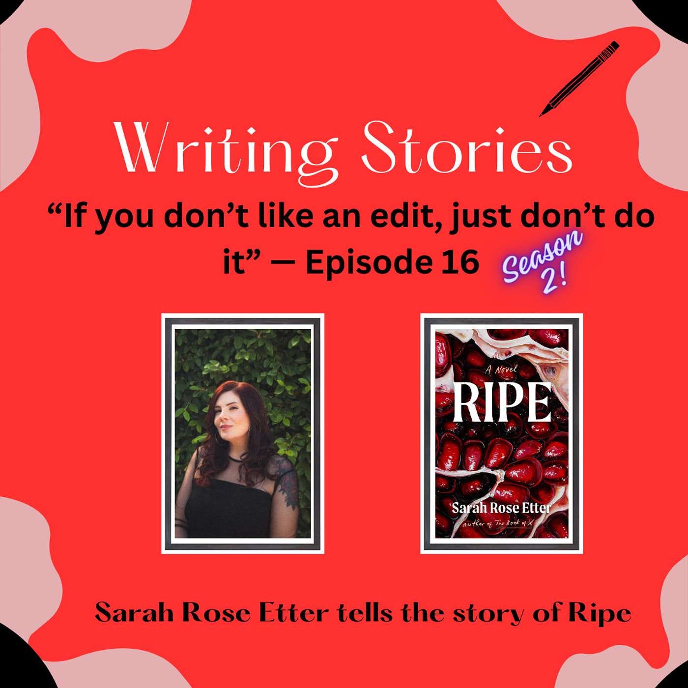 "If You Don't Like An Edit, Just Don't Do It" — Sarah Rose Etter tells the story of RIPE episode artwork