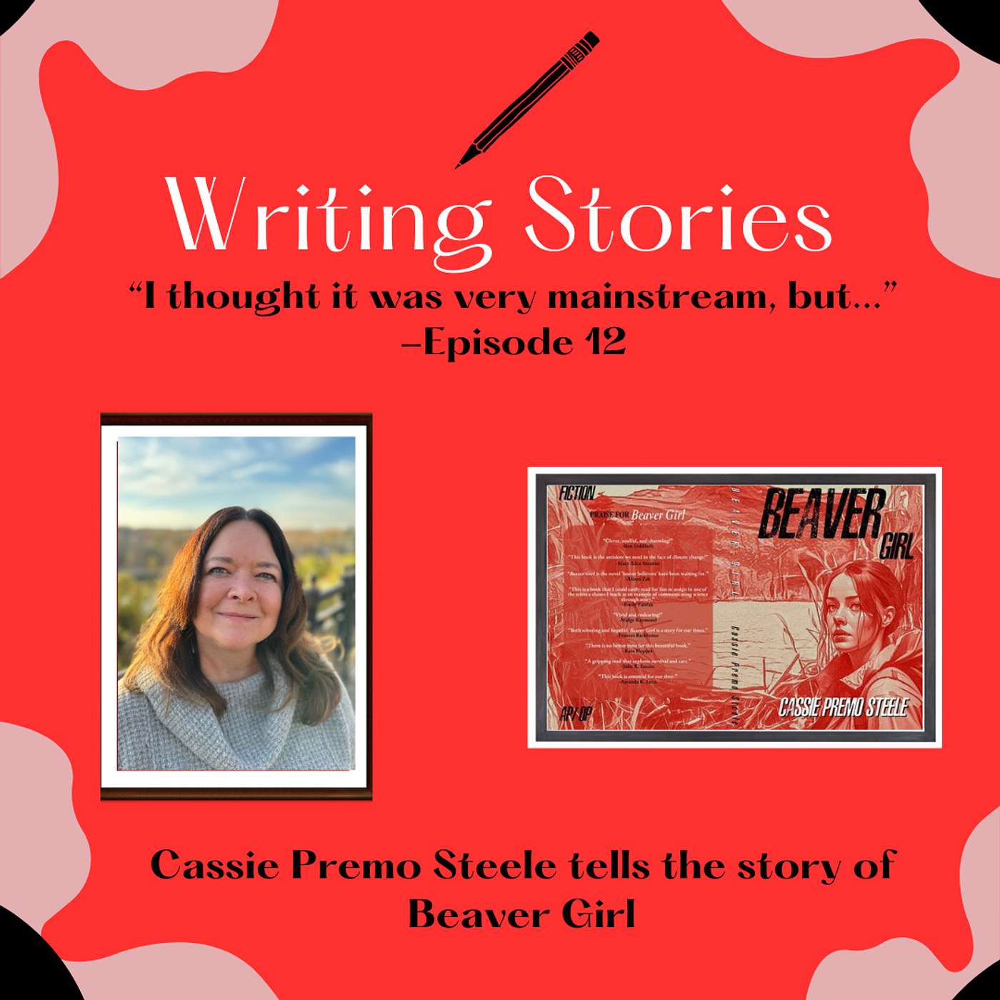 "I Thought It Was Very Mainstream, But..." — Cassie Premo Steele Tells the Story of Beaver Girl episode artwork