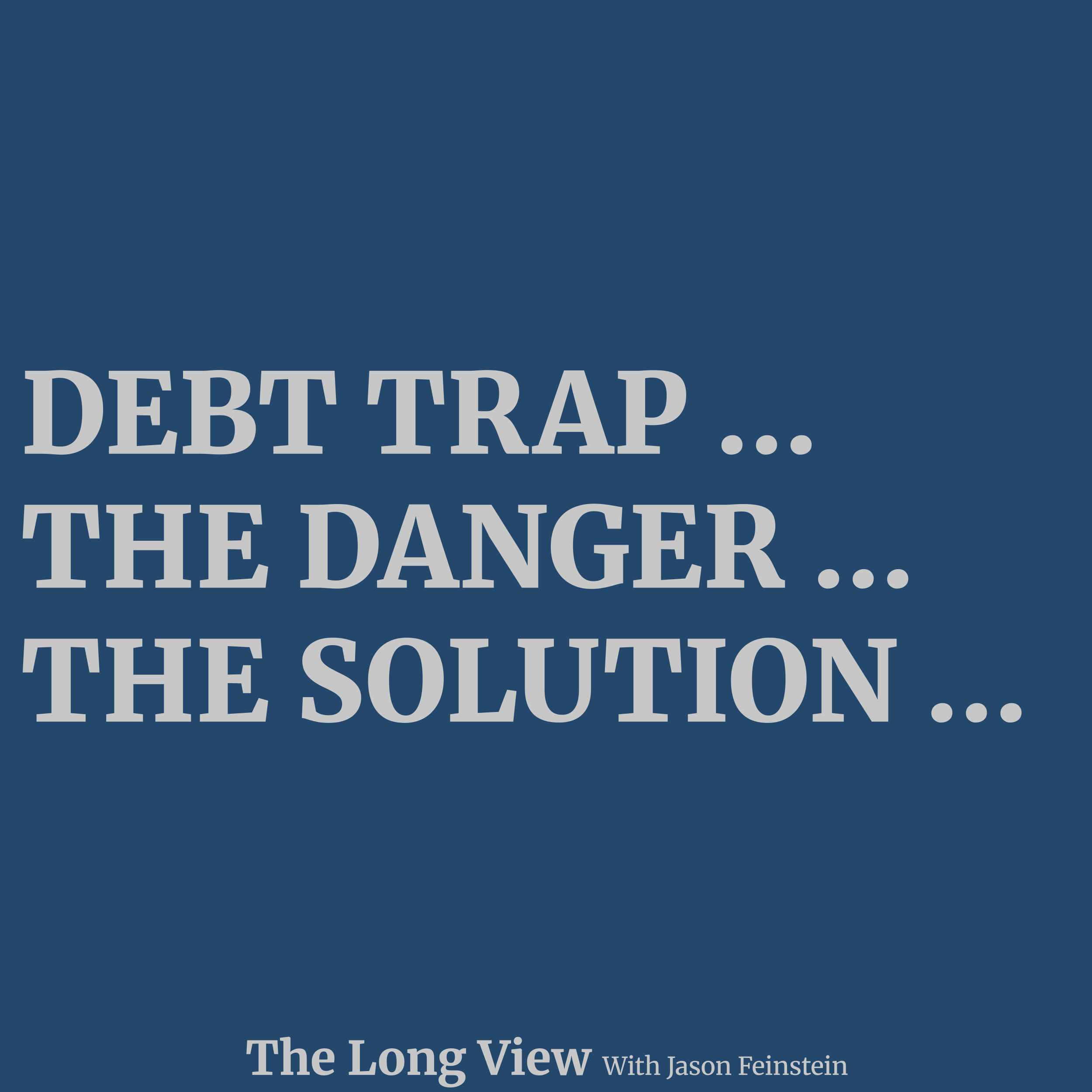 Borrowed Time : The Pending Disaster of US Debt and Deficits episode artwork