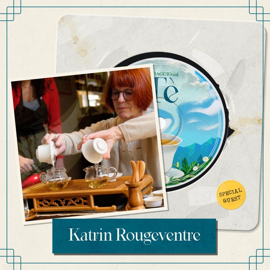 🎧 Un tè con Katrin Rougeventre, una "rockstar" dei tè cinesi!