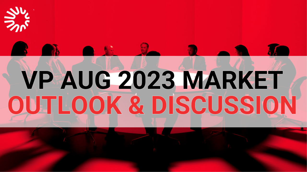 Aug 2023 Market Outlook & Discussion