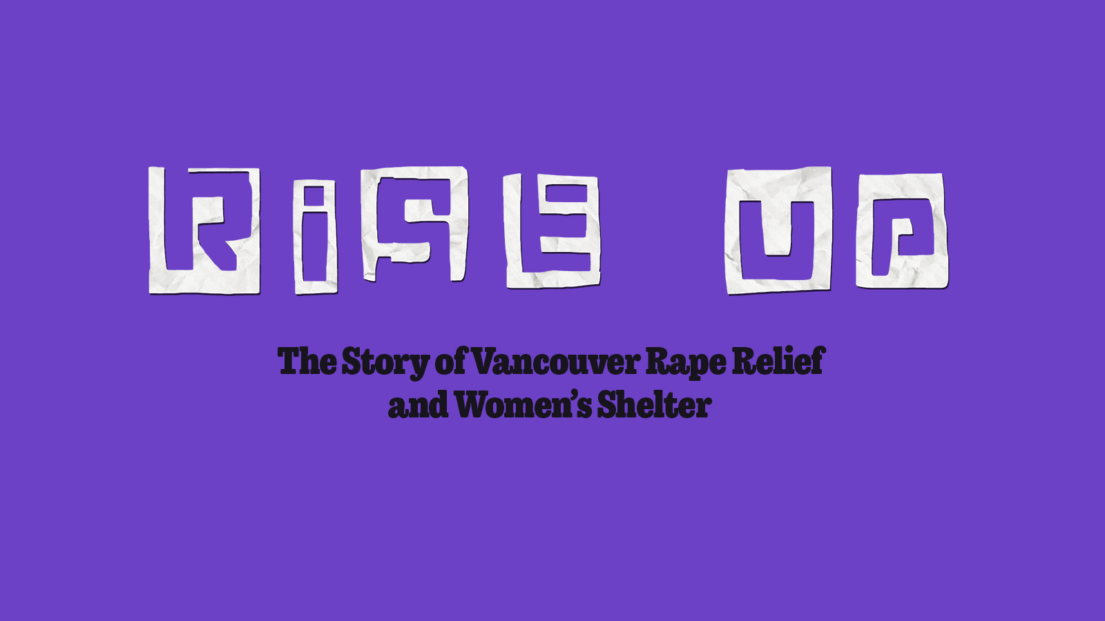 RISE UP! EPISODE ONE: BEGINNINGS RISE UP! EPISODE ONE: BEGINNINGS
