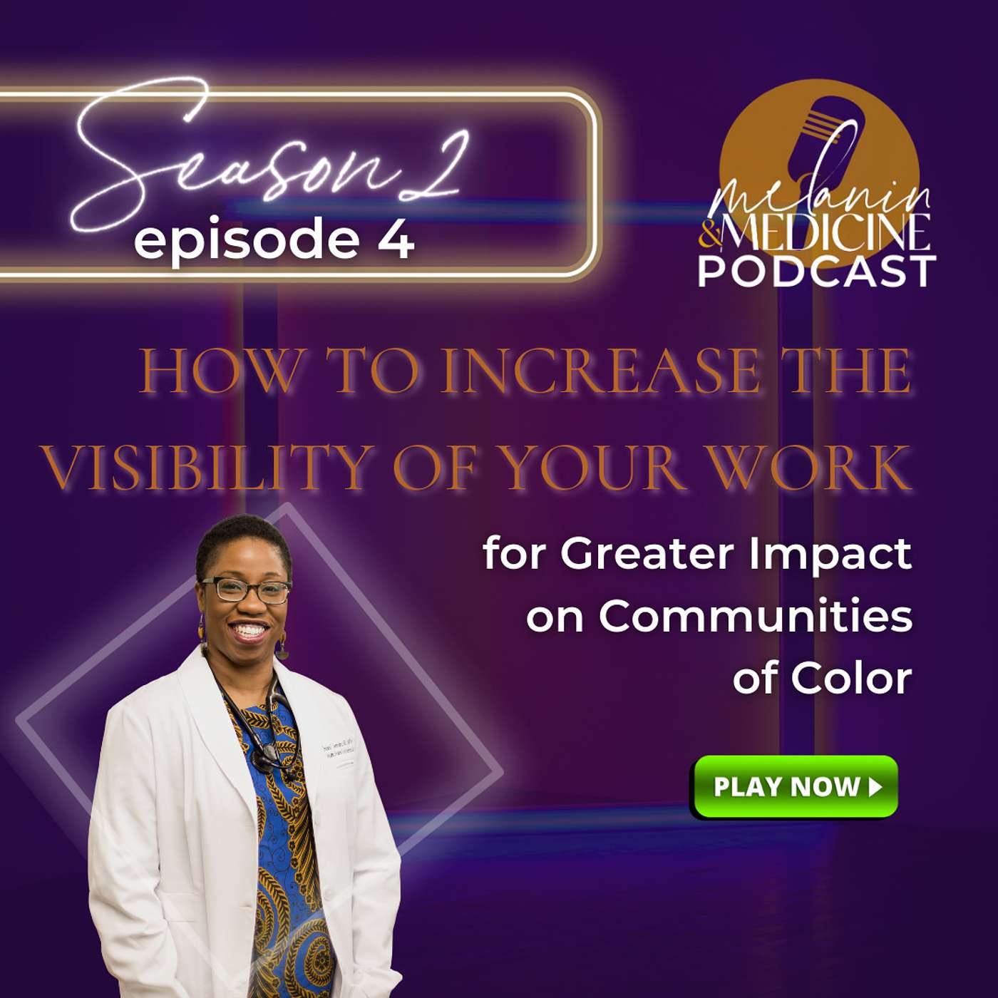 Episode 121: How to Increase the Visibility of Your Work for Greater Impact on Communities of Color