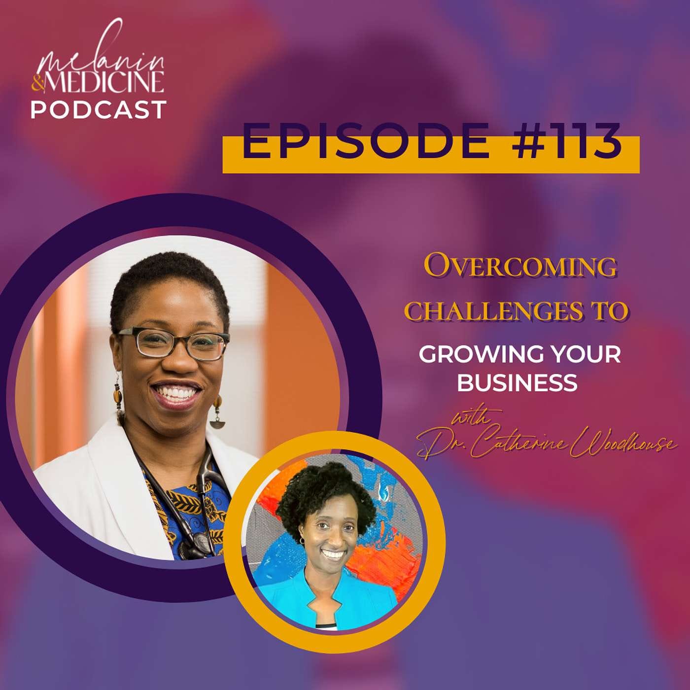 Episode 113: Overcoming challenges to growing your mission-driven business w/ Dr. Catherine Woodhouse