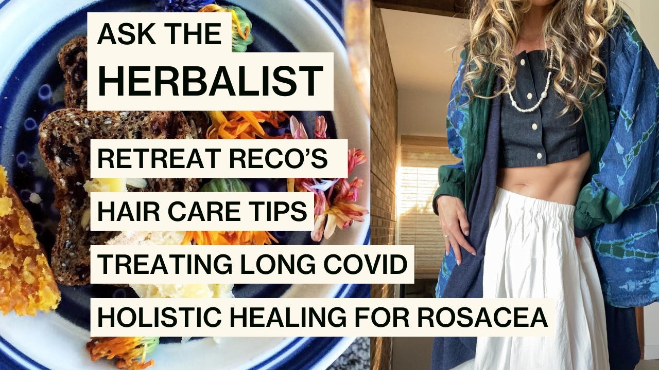 Thoughts on Long-Covid, Holistic Tips for Chronic Gastritis & Rosacea, Haircare Tips and More (unlocked, now-free episode) episode artwork