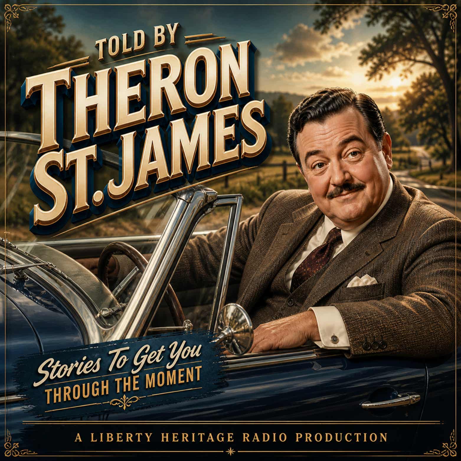 Told By Theron St. James: Stories To Get You Through The Moment