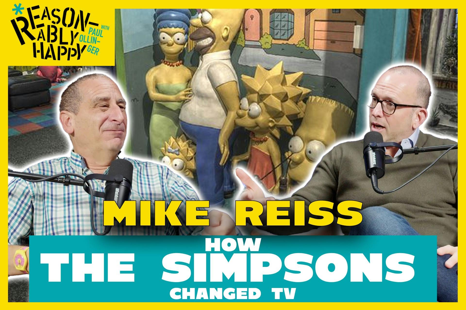 Mike Reiss: How The Simpsons Changed TV | Reasonably Happy with Paul Ollinger episode artwork