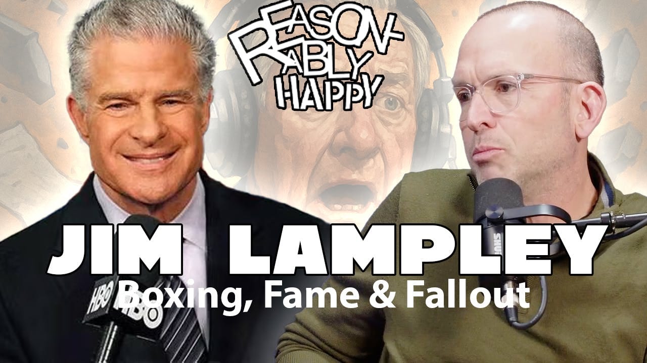 Jim Lampley- Boxing, Fame & Fallout | Reasonably Happy with Paul Ollinger episode artwork