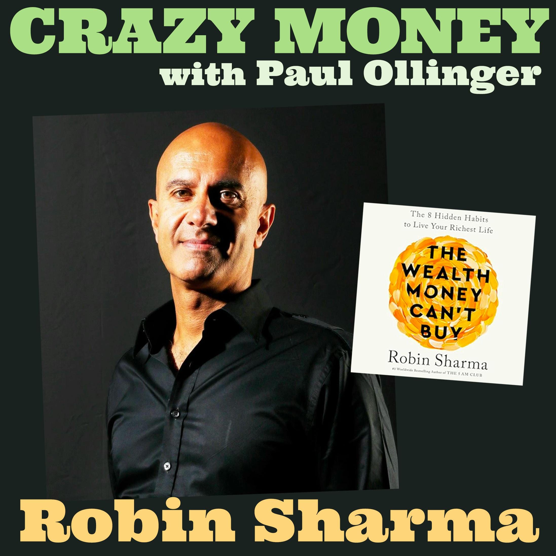The Wealth Money Can’t Buy with Robin Sharma episode artwork
